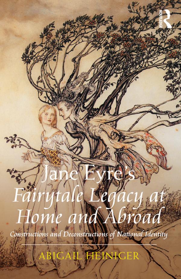 Jane Eyre's Fairytale Legacy at Home and Abroad by Abigail Heiniger
