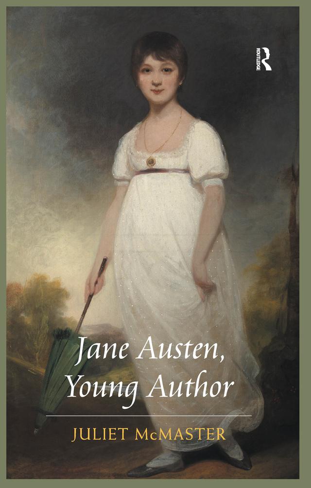 Jane Austen, Young Author by Juliet McMaster