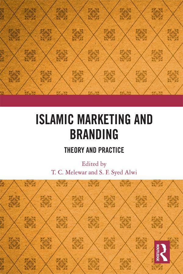 Islamic Marketing and Branding by S. F. Syed Alwi, T. C. Melewar
