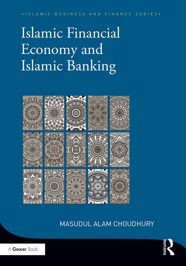 Islamic Financial Economy and Islamic Banking by Masudul Alam Choudhury