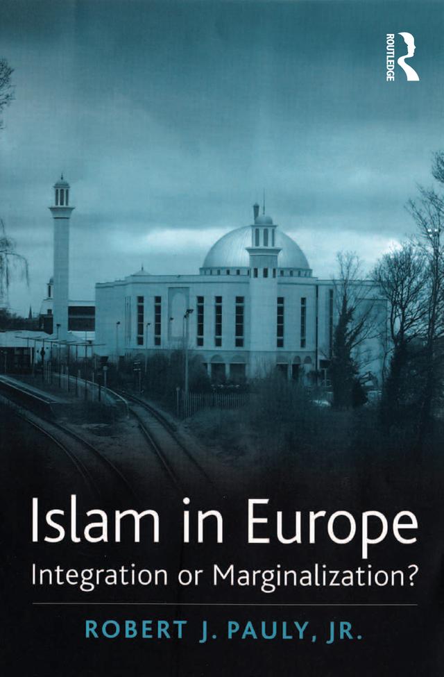 Islam in Europe by Jr., Robert J. Pauly