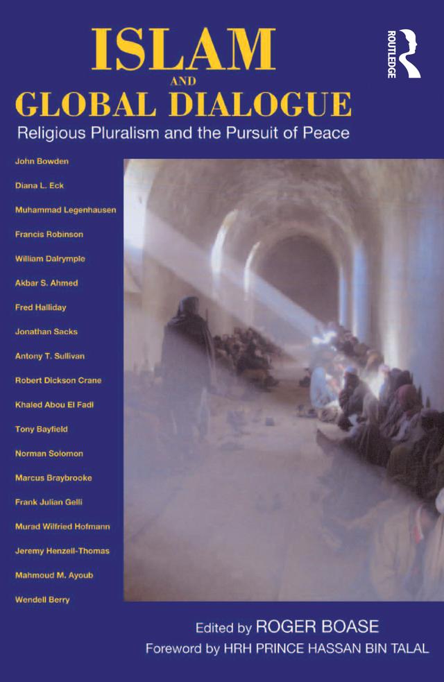 Islam and Global Dialogue by Roger Boase