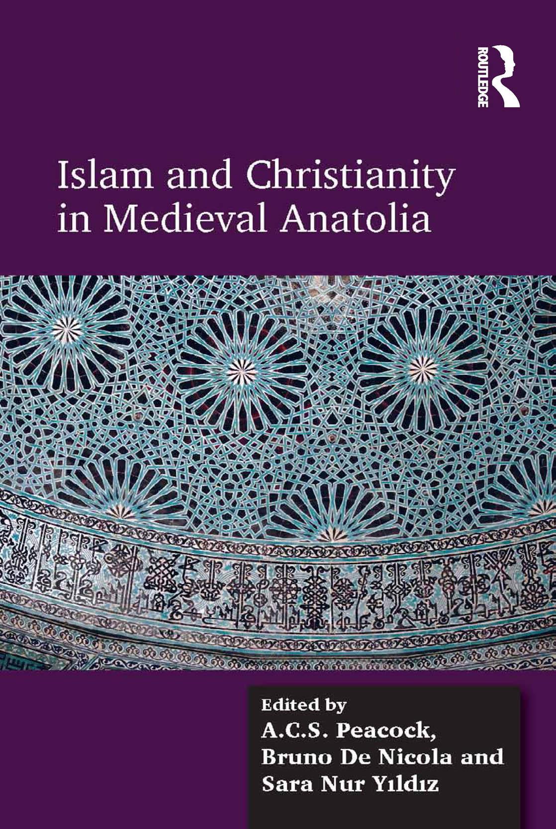 Islam and Christianity in Medieval Anatolia