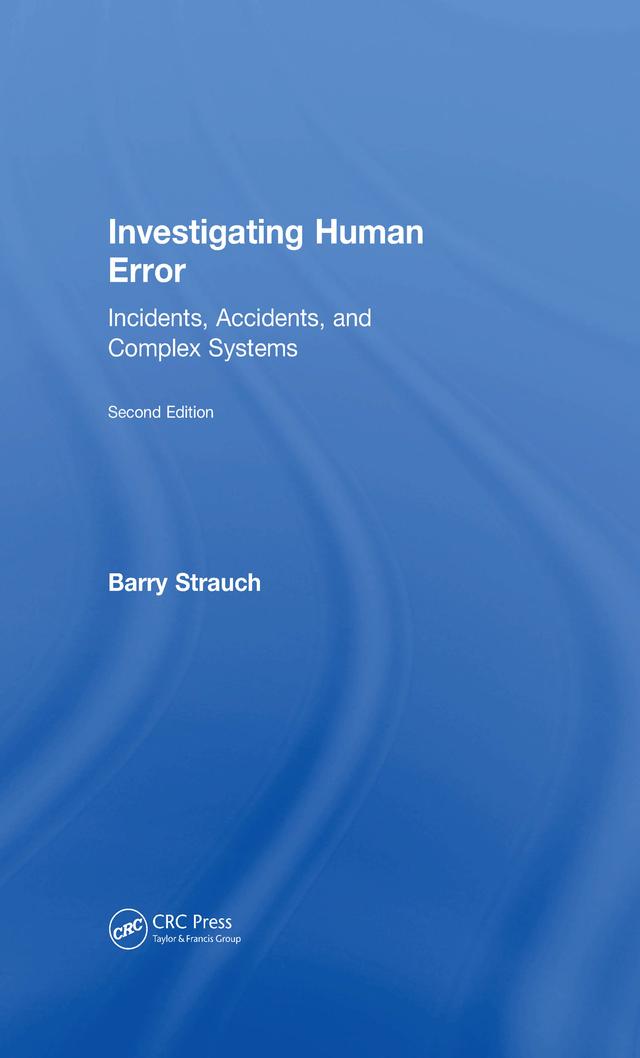 Investigating Human Error by Barry Strauch