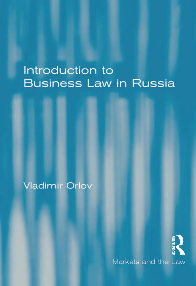 Introduction to Business Law in Russia by Vladimir Orlov