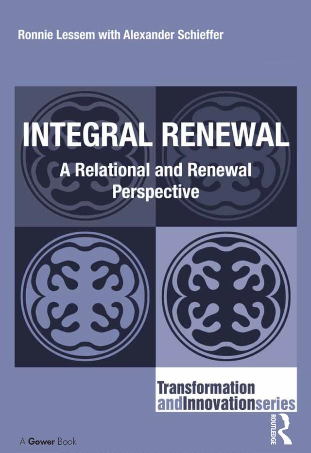 Integral Renewal by Alexander Schieffer, Ronnie Lessem