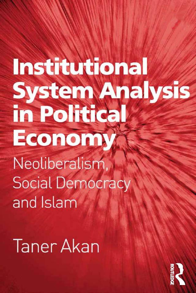 Institutional System Analysis in Political Economy by Taner Akan