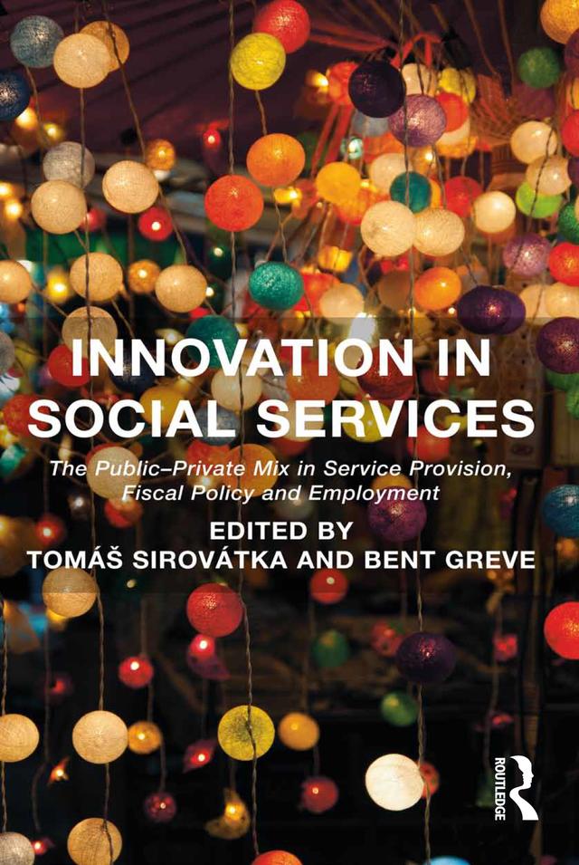 Innovation in Social Services by Bent Greve, Tomáš Sirovátka