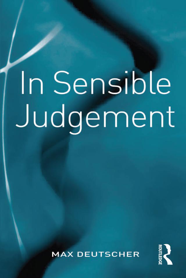 In Sensible Judgement by Max Deutscher
