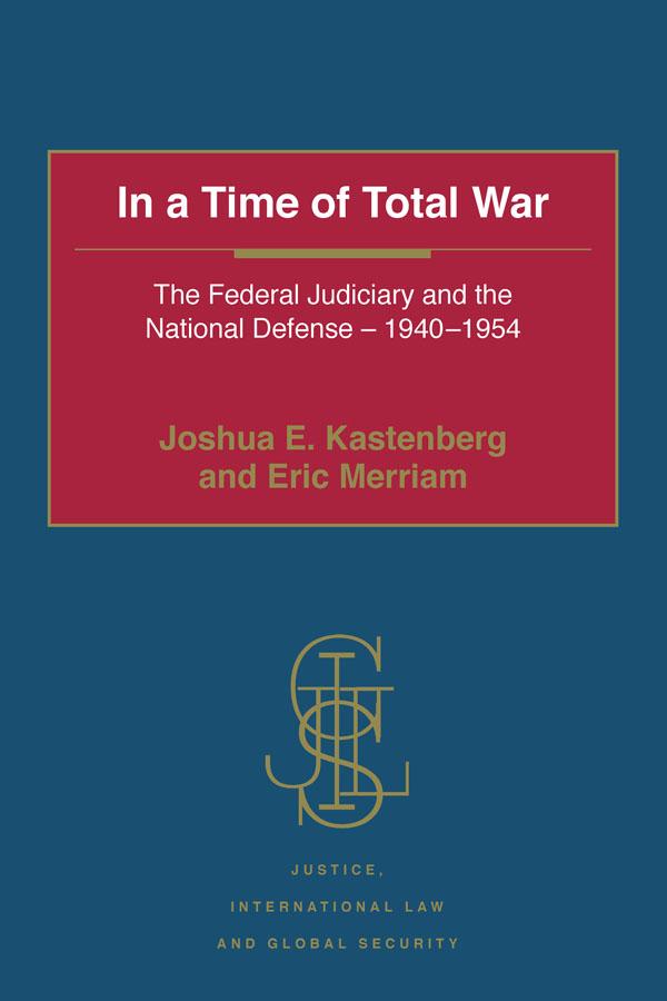 In a Time of Total War by Eric Merriam, Joshua E. Kastenberg