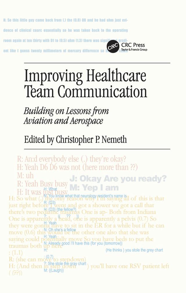 Improving Healthcare Team Communication by Christopher P. Nemeth