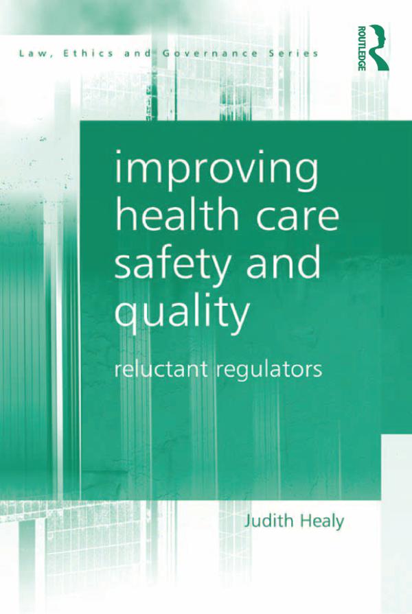 Improving Health Care Safety and Quality by Judith Healy