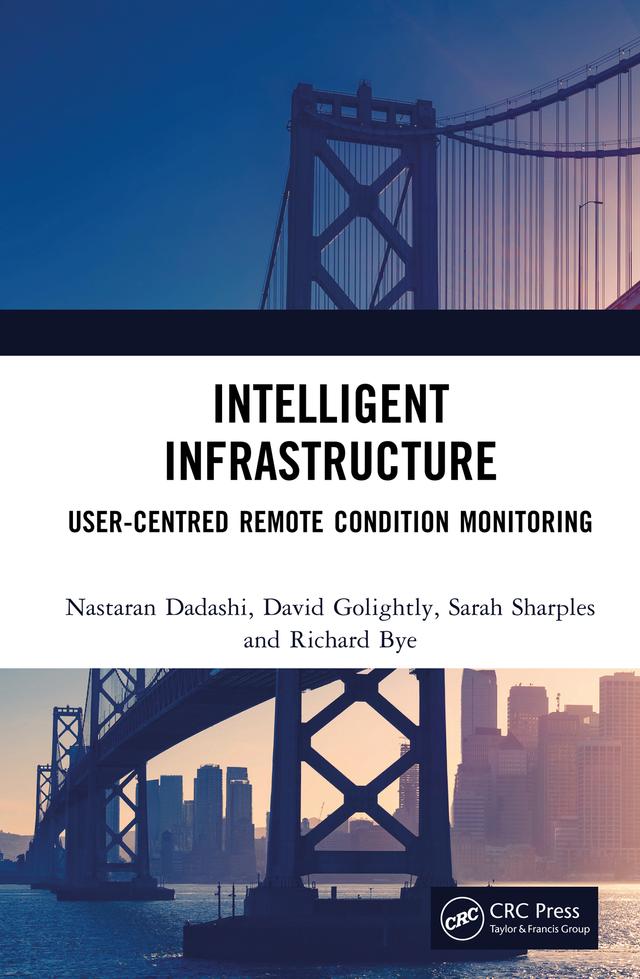 Intelligent Infrastructure by David Golightly, Nastaran Dadashi, Richard Bye, Sarah Sharples