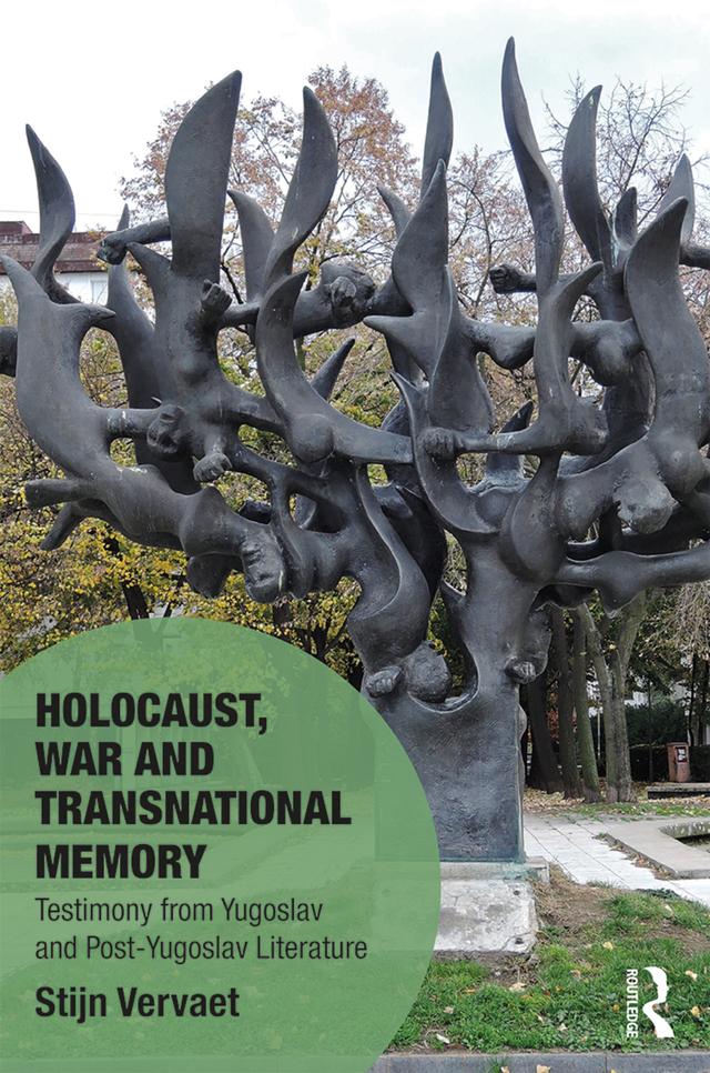 Holocaust, War and Transnational Memory by Stijn Vervaet