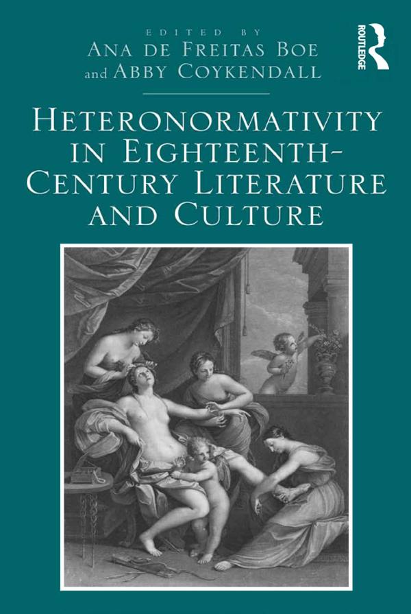 Heteronormativity in Eighteenth-Century Literature and Culture