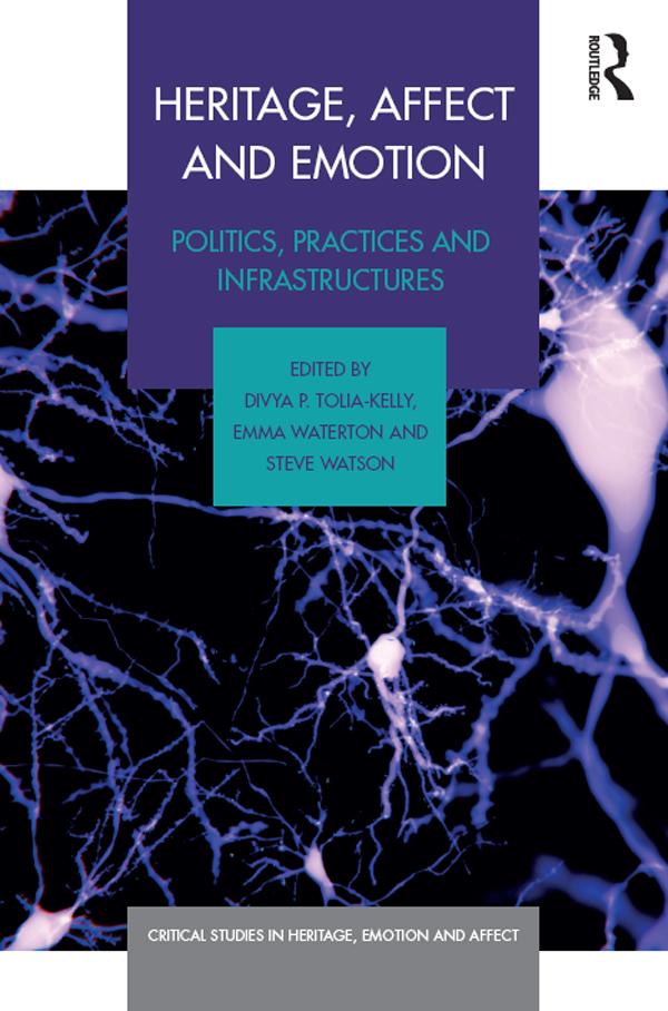 Heritage, Affect and Emotion by Divya P. Tolia-Kelly, Emma Waterton, Steve Watson