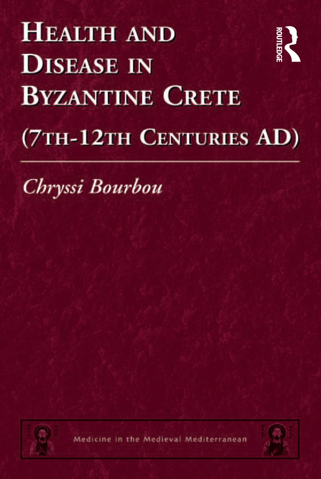 Health and Disease in Byzantine Crete (7th–12th centuries AD)