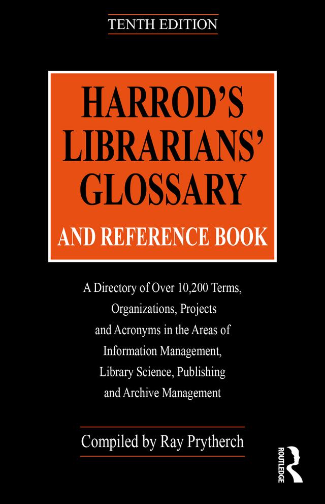 Harrod's Librarians' Glossary and Reference Book by Ray Prytherch