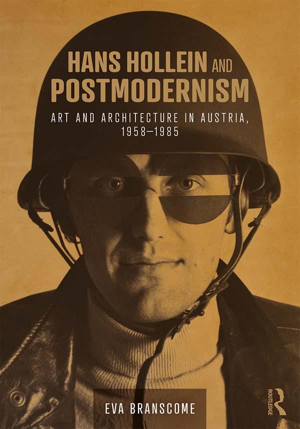 Hans Hollein and Postmodernism by Eva Branscome