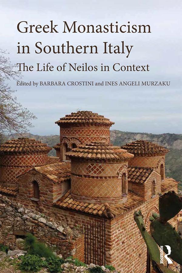 Greek Monasticism in Southern Italy by Barbara Crostini, Ines Angeli Murzaku