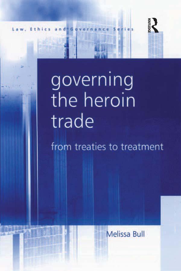 Governing the Heroin Trade by Melissa Bull