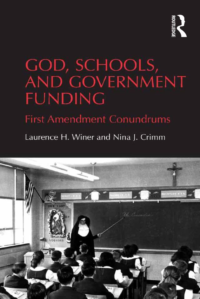 God, Schools, and Government Funding by Laurence H. Winer, Nina J. Crimm
