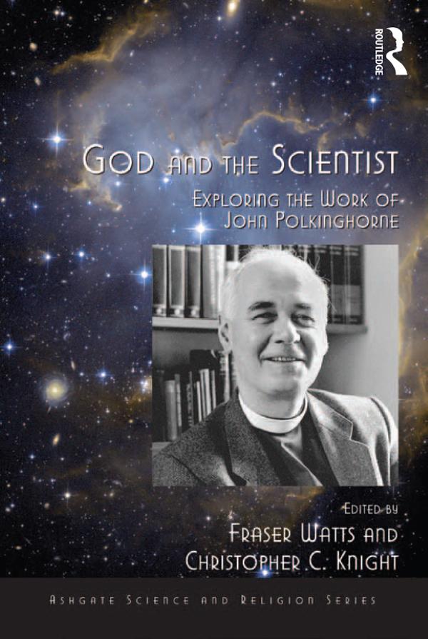 God and the Scientist by Christopher C. Knight, Fraser Watts