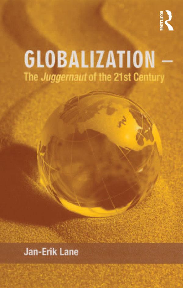 Globalization – The Juggernaut of the 21st Century by Jan-Erik Lane