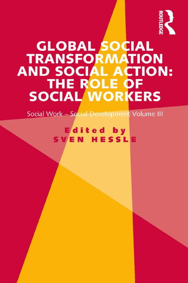 Global Social Transformation and Social Action: The Role of Social Workers by Sven Hessle