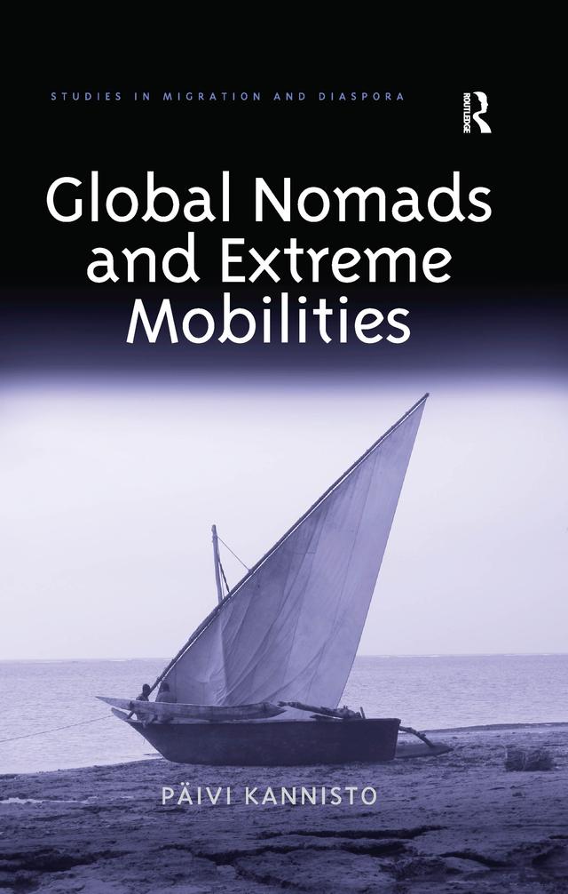 Global Nomads and Extreme Mobilities by Päivi Kannisto