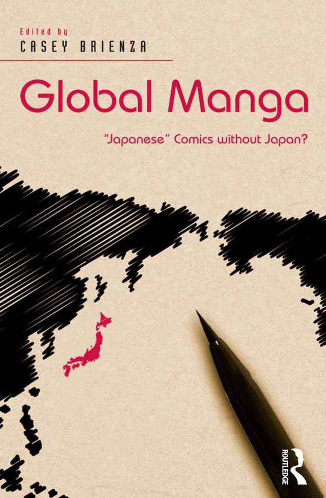 Global Manga by Casey Brienza