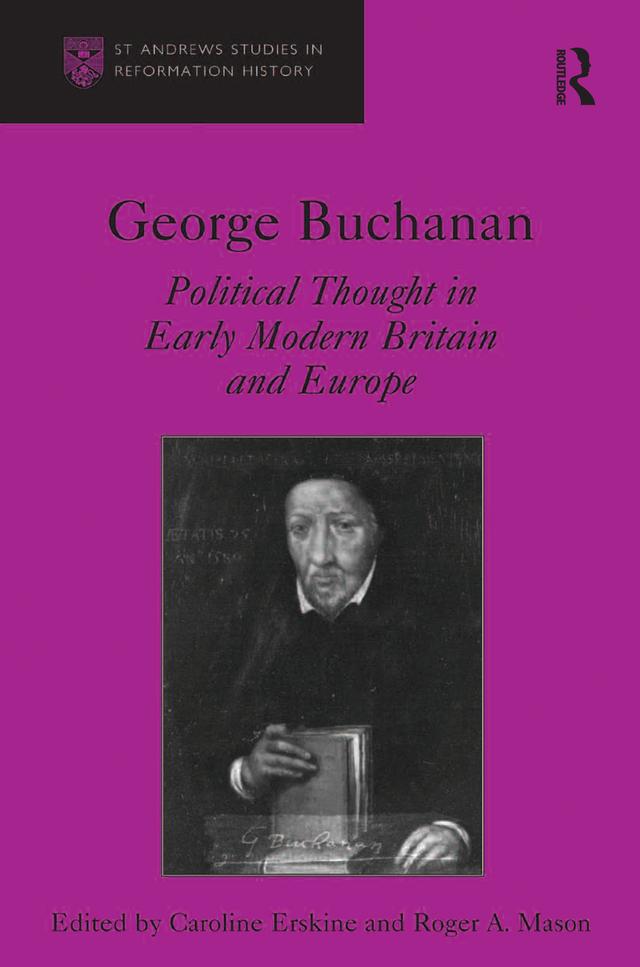 George Buchanan by Caroline Erskine, Roger A. Mason