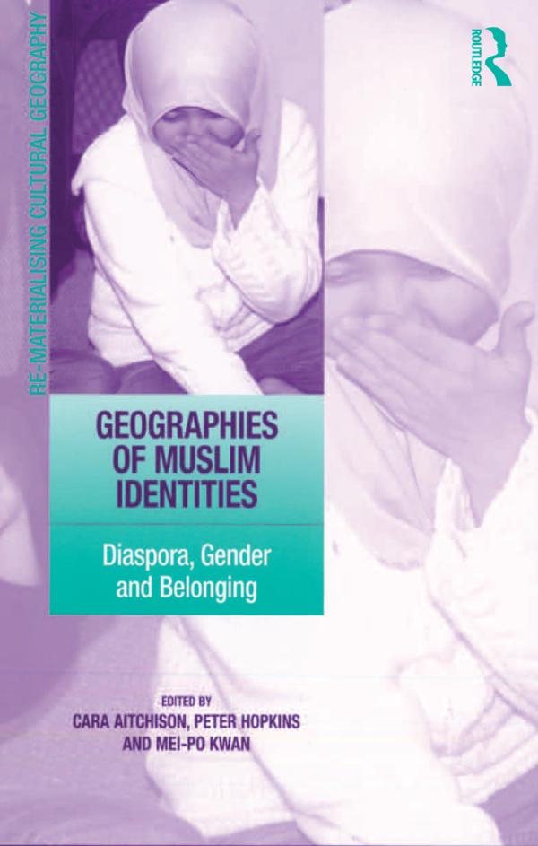 Geographies of Muslim Identities by Cara Aitchison, Peter Hopkins