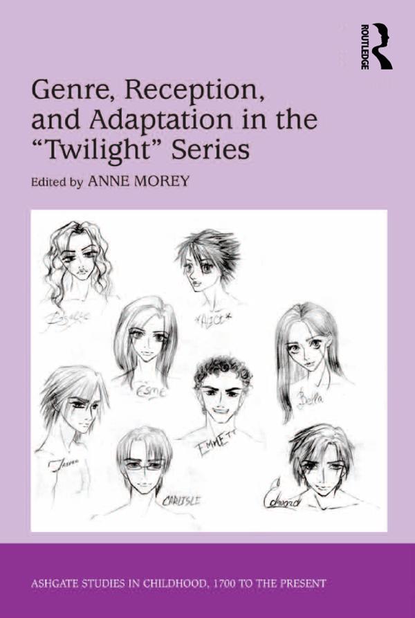 Genre, Reception, and Adaptation in the 'Twilight' Series by Anne Morey