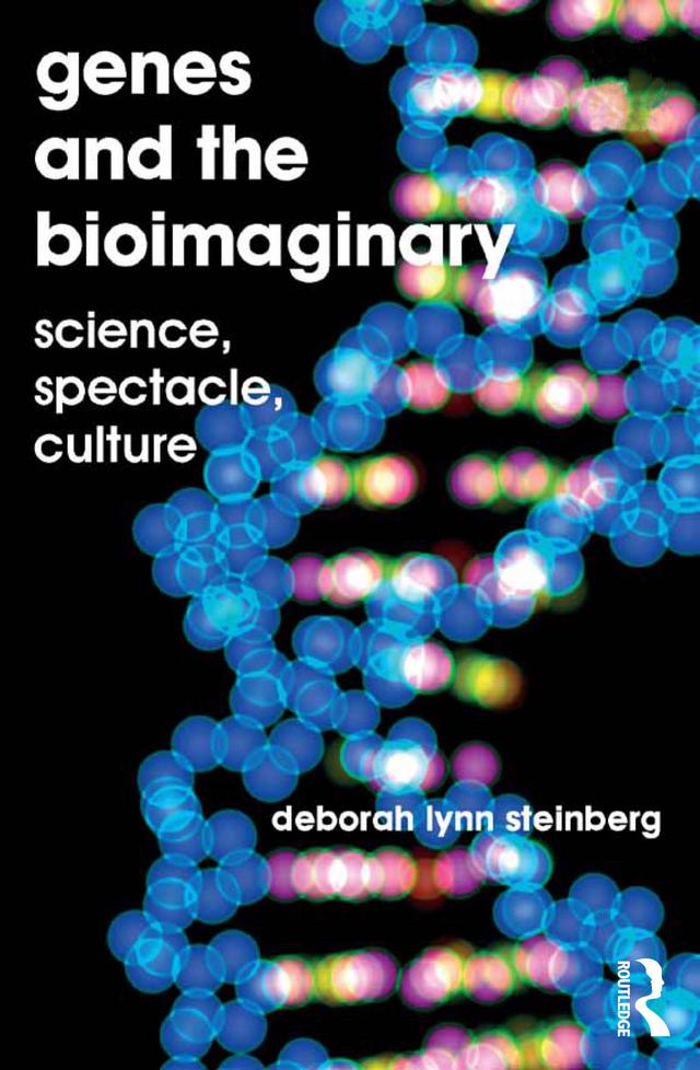 Genes and the Bioimaginary by Deborah Lynn Steinberg