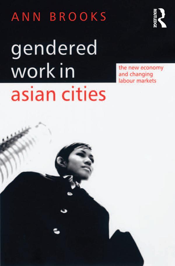 Gendered Work in Asian Cities by Ann Brooks