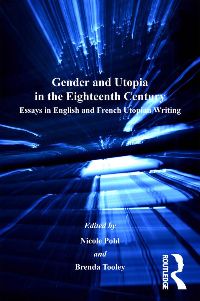 Gender and Utopia in the Eighteenth Century by Brenda Tooley, Nicole Pohl