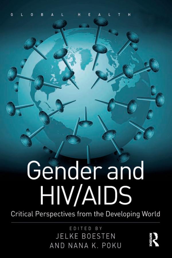 Gender and HIV/AIDS by Jelke Boesten, Nana K. Poku