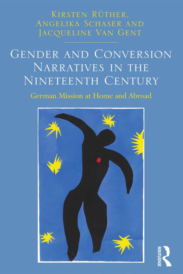 Gender and Conversion Narratives in the Nineteenth Century by Angelika Schaser, Kirsten Rüther