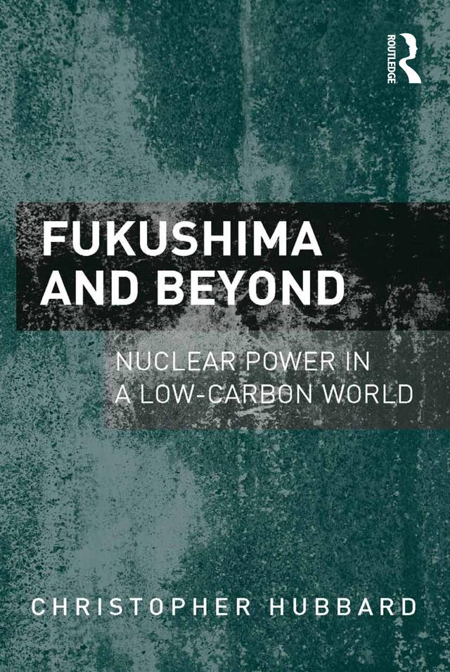 Fukushima and Beyond by Christopher Hubbard
