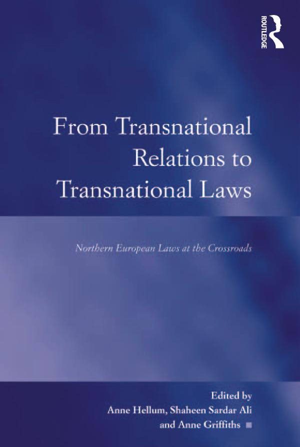 From Transnational Relations to Transnational Laws by Anne Griffiths, Anne Hellum, Shaheen Sardar Ali