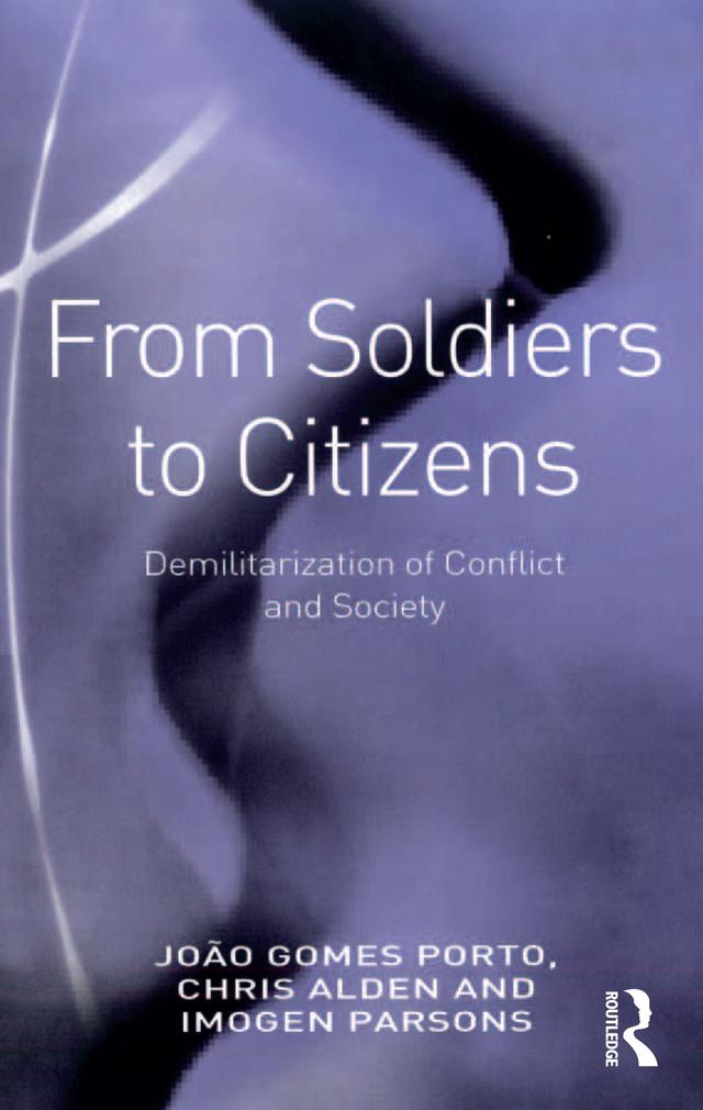 From Soldiers to Citizens by Chris Alden, João Gomes Porto