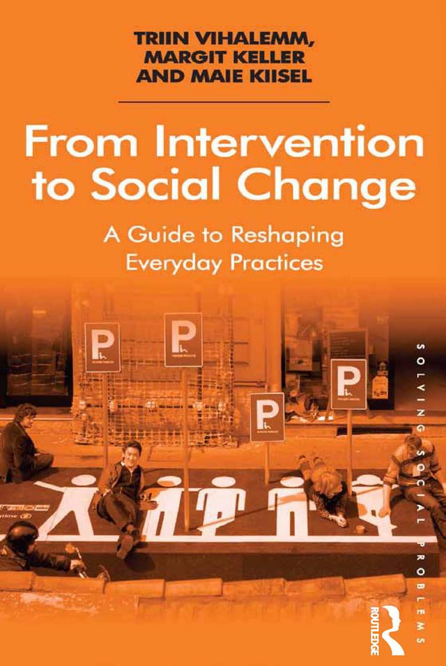 From Intervention to Social Change by Maie Kiisel, Margit Keller, Triin Vihalemm