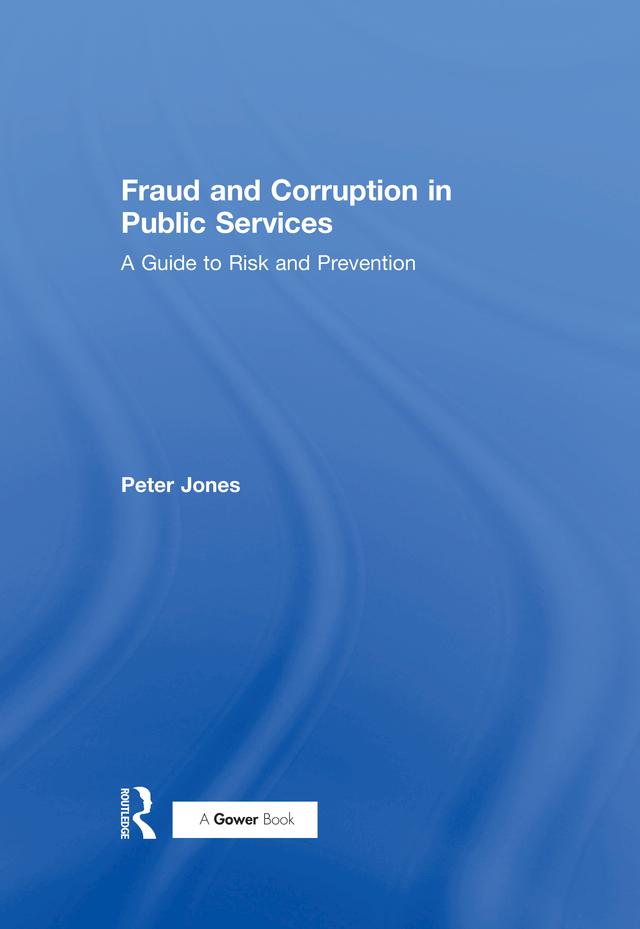 Fraud and Corruption in Public Services by Peter Jones