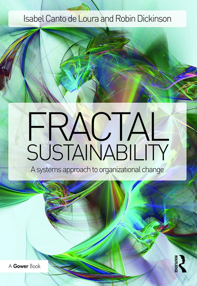 Fractal Sustainability by Isabel Canto de Loura, Robin Dickinson