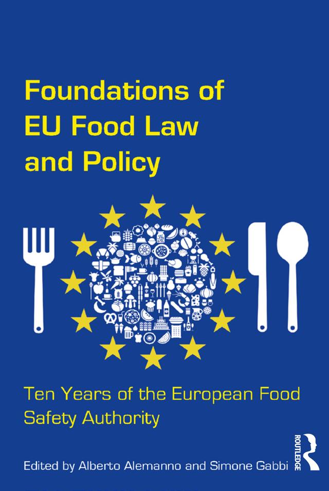 Foundations of EU Food Law and Policy by Alberto Alemanno, Simone Gabbi