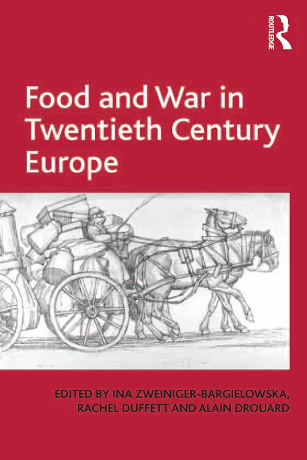 Food and War in Twentieth Century Europe by Ina Zweiniger-Bargielowska, Rachel Duffett