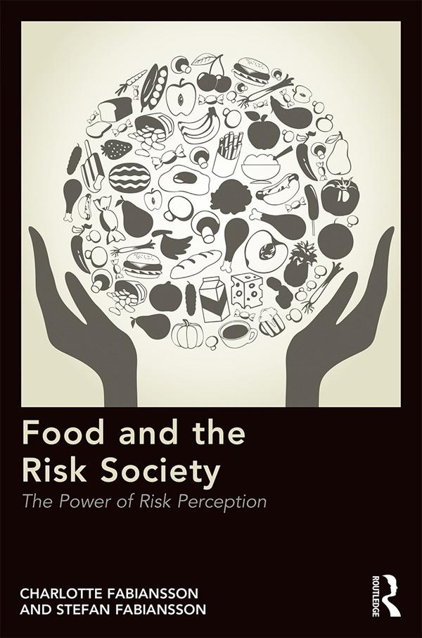 Food and the Risk Society by Charlotte Fabiansson, Stefan Fabiansson