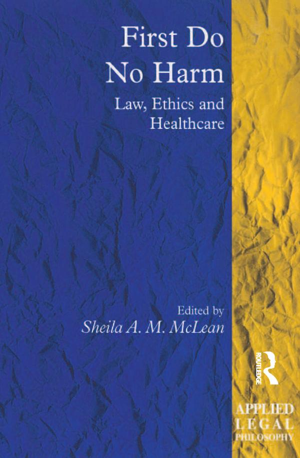 First Do No Harm by Sheila A. M. McLean