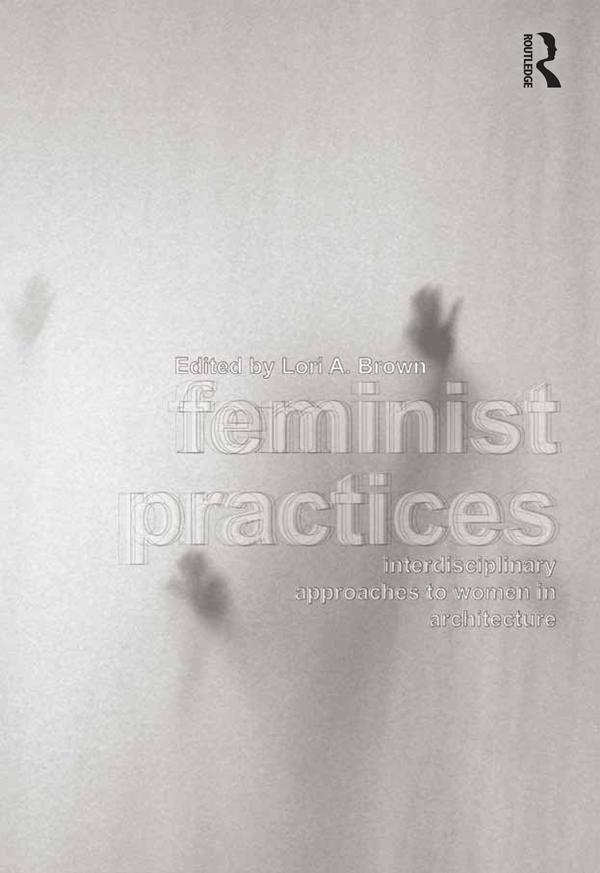 Feminist Practices by Lori A. Brown